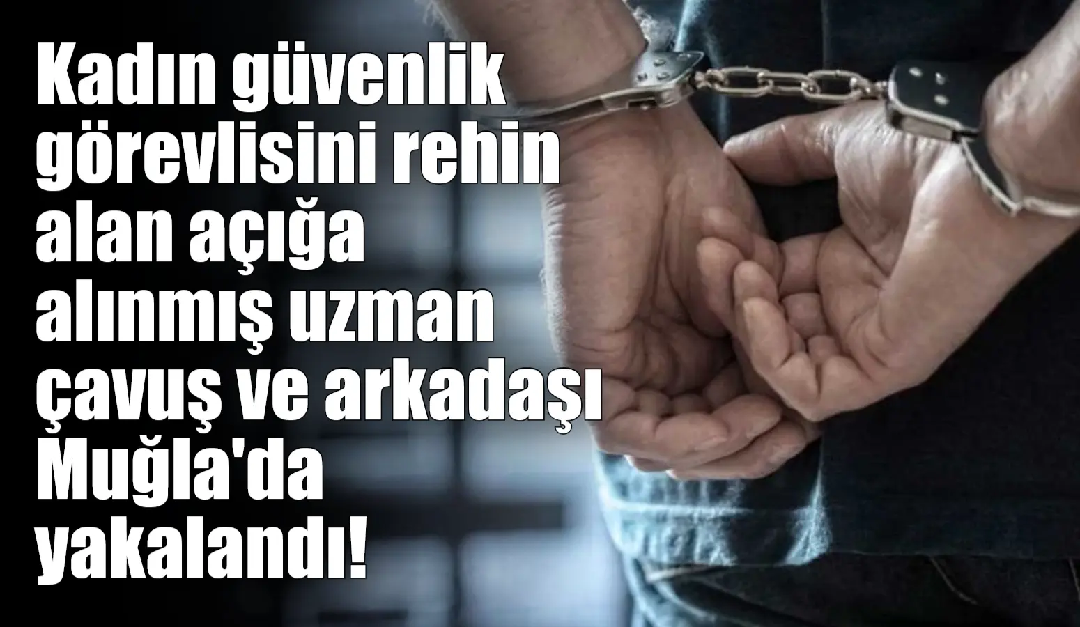 Adana'da kadın güvenlik görevlisini rehin alıp tehdit eden, havaya ve