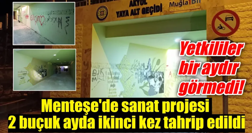 Muğla’nın Menteşe ilçesi Akyol Yaya Alt Geçidi’nde hayata geçirilen sanat