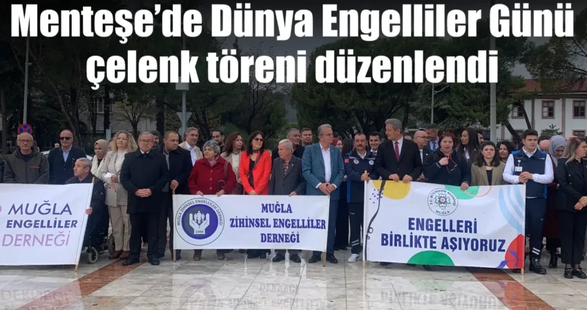 3 Aralık Dünya Engelliler Günü dolayısıyla Muğla'nın Menteşe ilçesindeki Cumhuriyet