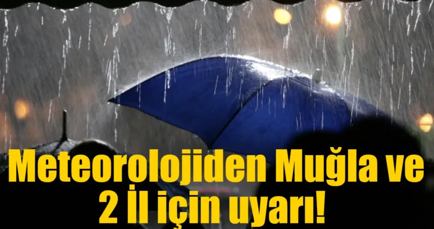 Muğla çevreleri, Antalya'nın batı kıyıları ile Aydın’ın kıyı kesimleri için