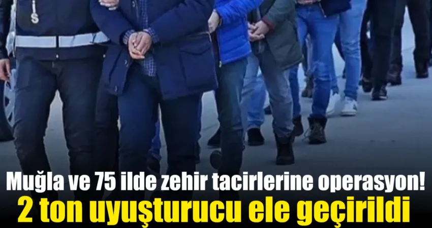 Muğla ve 75 ilde zehir tacirlerine operasyon! 2 ton uyuşturucu ele geçirildi İçişleri Bakanı Ali Yerlikaya, uyuşturucuya yönelik düzenlenen "Narkokapan-3" operasyonlarında uyuşturucu