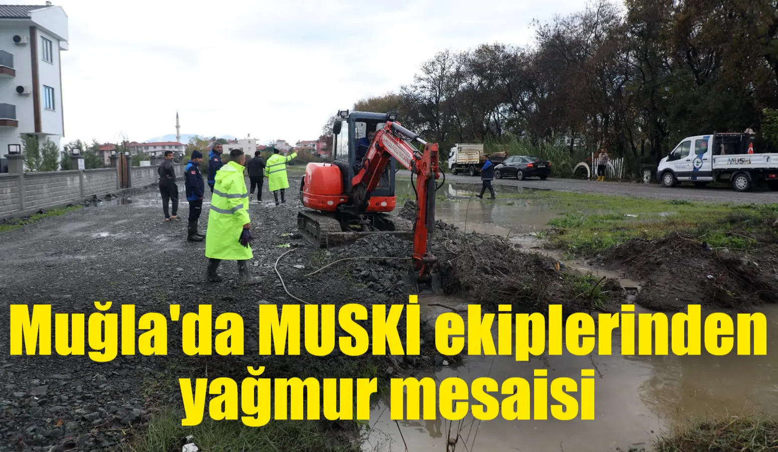 Meteoroloji Genel Müdürlüğü tarafından Muğla’ya yapılan şiddetli yağış uyarısının ardından