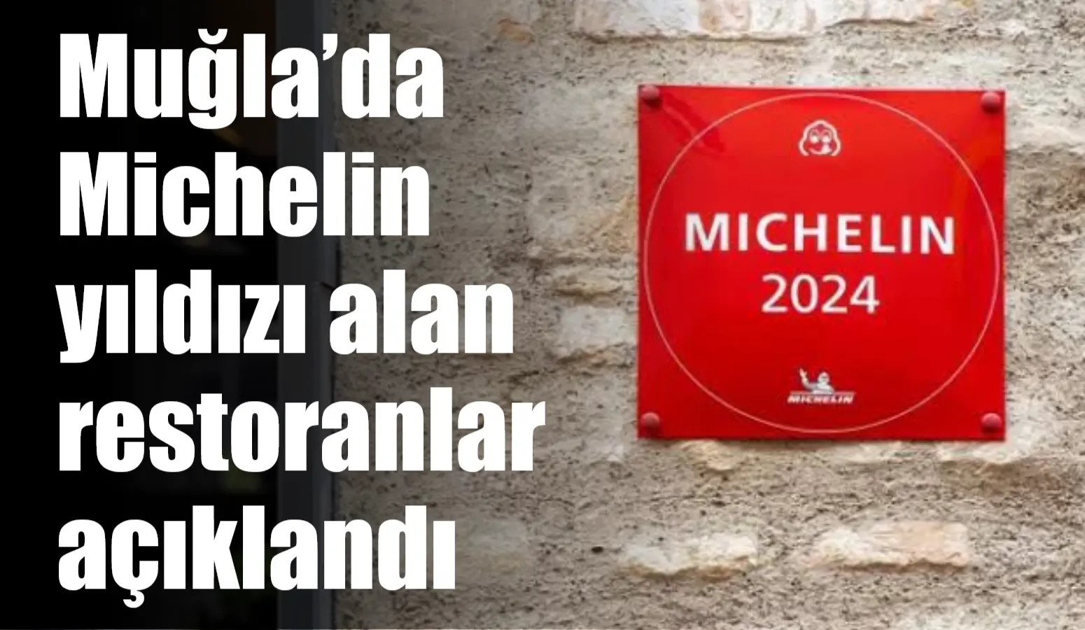 Dünyaca ünlü Michelin Rehberi, bu yıl Türkiye’den seçtiği restoranlar arasına