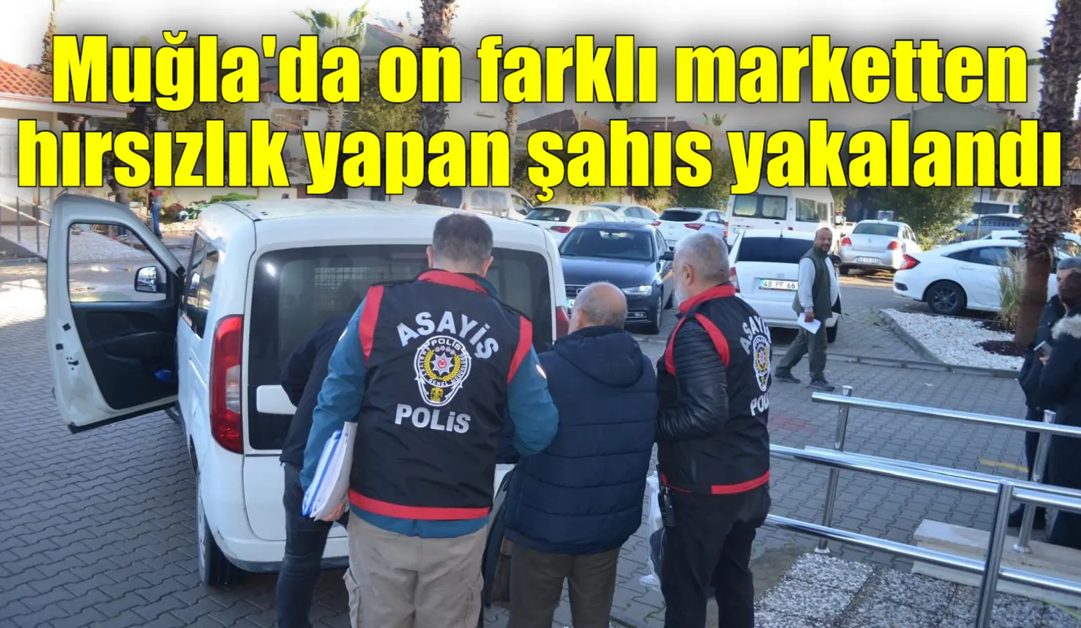Muğla genelinde gerçekleştirilen hırsızlık olaylarına karıştığı iddia edilen şüpheli, polis
