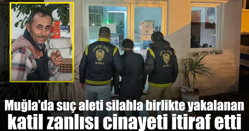 Muğla’da suç aleti silahla birlikte yakalanan katil zanlısı cinayeti itiraf etti Muğla'nın Datça ilçesinde 54 yaşındaki şahsın pompalı tüfekle kafasından vurularak