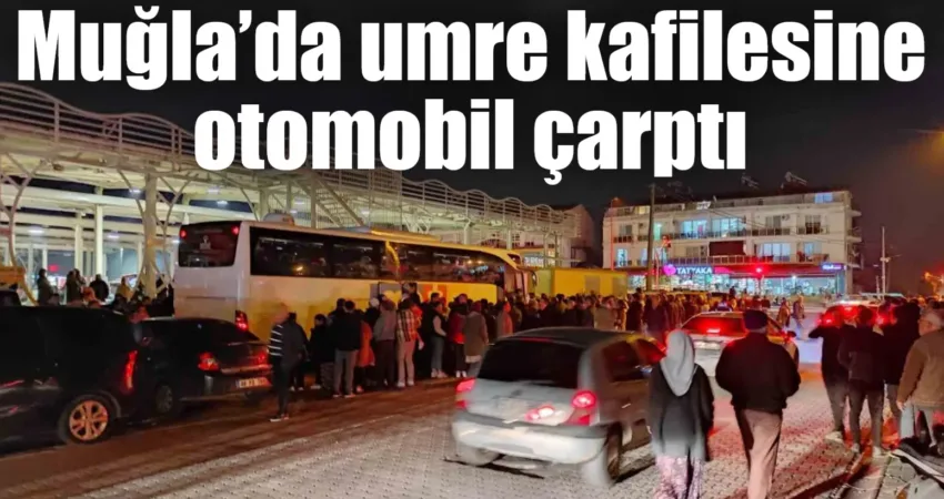 Muğla’da umre kafilesine otomobil çarptı: 3 yaralı Muğla’nın Fethiye ilçesinde meydana gelen trafik kazasında, umreye gitmek için