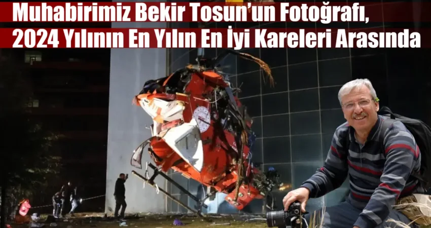 Muhabirimiz Bekir Tosun’un Helikopter Enkazı Fotoğrafı, 2024 Yılının En Yılın En İyi Kareleri Arasında İhlas Haber Ajansı (İHA), 2024 yılında objektiflerine yansıyan en etkileyici