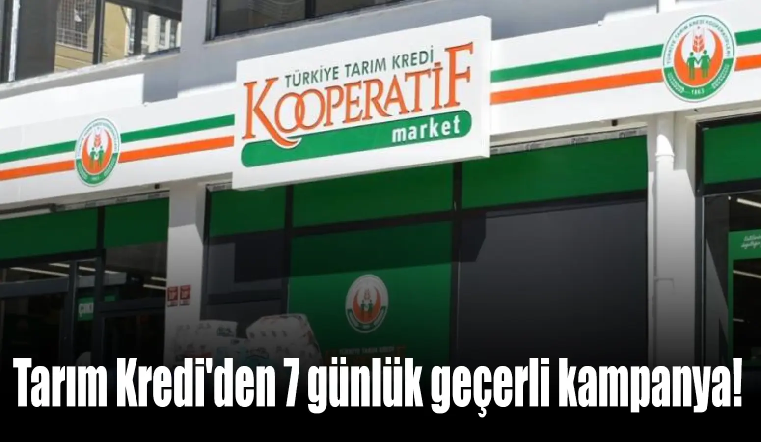 Türkiye'de enflasyonu düşürmek için kurulan Tarım Kredi Marketleri 7 gün