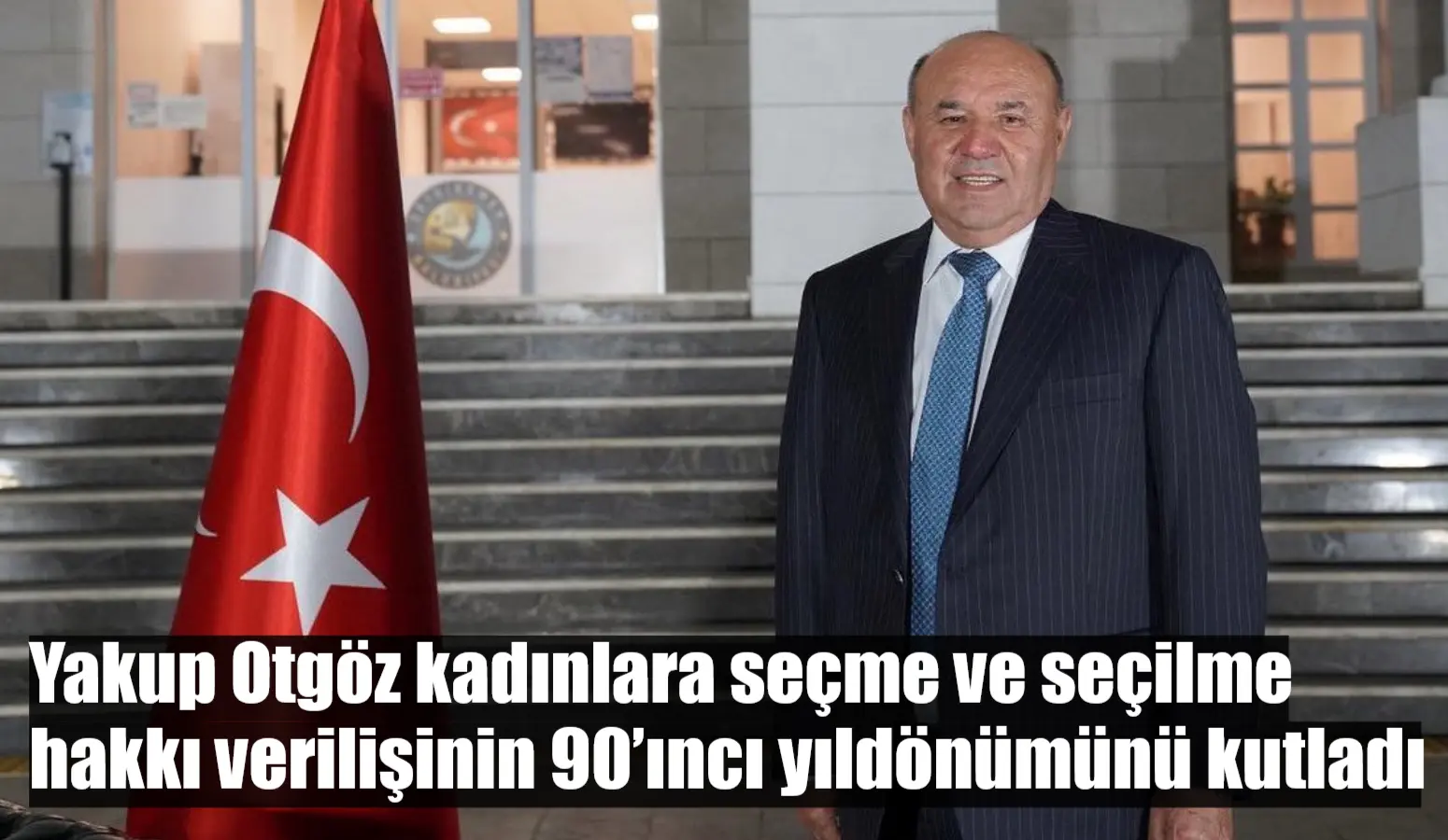 AK Parti Muğla Milletvekili Yakup Otgöz, “Kadınlara seçme ve seçilme