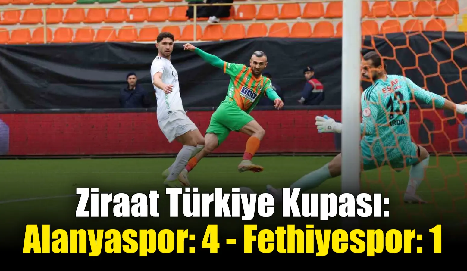 Ziraat Türkiye Kupası 4. Turu’nda Alanyaspor, evinde karşılaştığı Fethiyespor’u 4-1