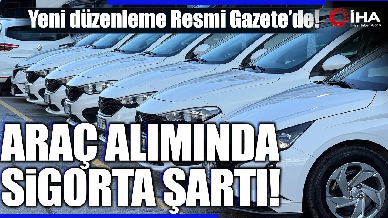 Resmi Gazete’de yayımlanan araç alımında sigorta zorunluluğu düzenlemesi ile ilgili