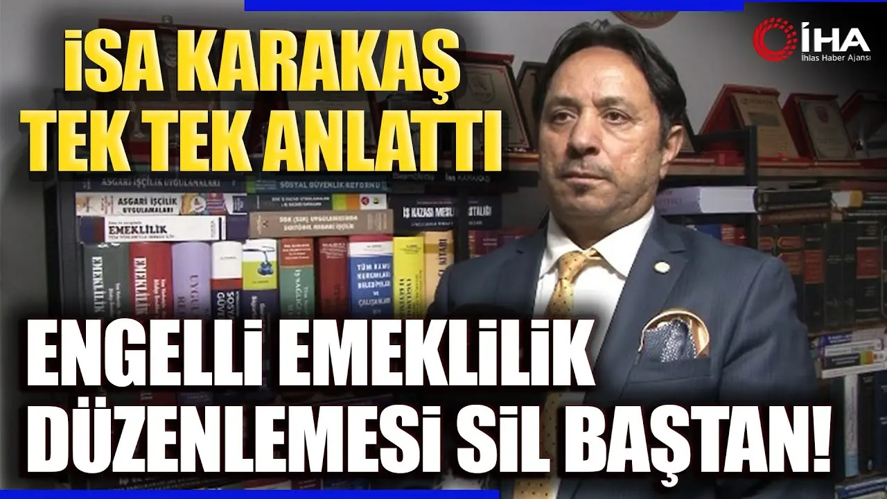 Sosyal Güvenlik Başuzmanı İsa Karakaş, engelli emekliliğinde vergi indirimiyle emeklilik