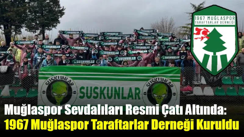 Muğlaspor'u tribünlerde beş yıldır destekleyen Suskunlar Taraftar Grubu, artık resmi
