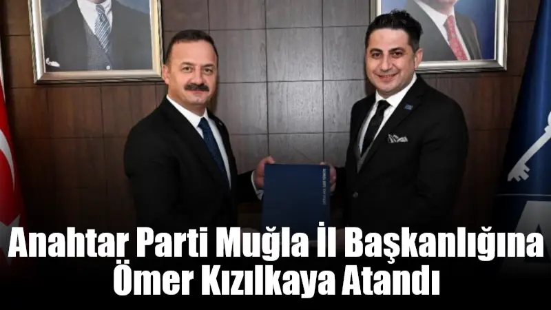 Anahtar Parti Muğla İl Başkanlığına Ömer Kızılkaya atandı.Kızılkaya, mazbatasını Genel