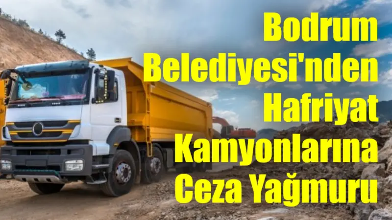 Bodrum Belediyesi Zabıta Müdürlüğü ekipleri, inşaat sezonunun başlamasıyla birlikte artan