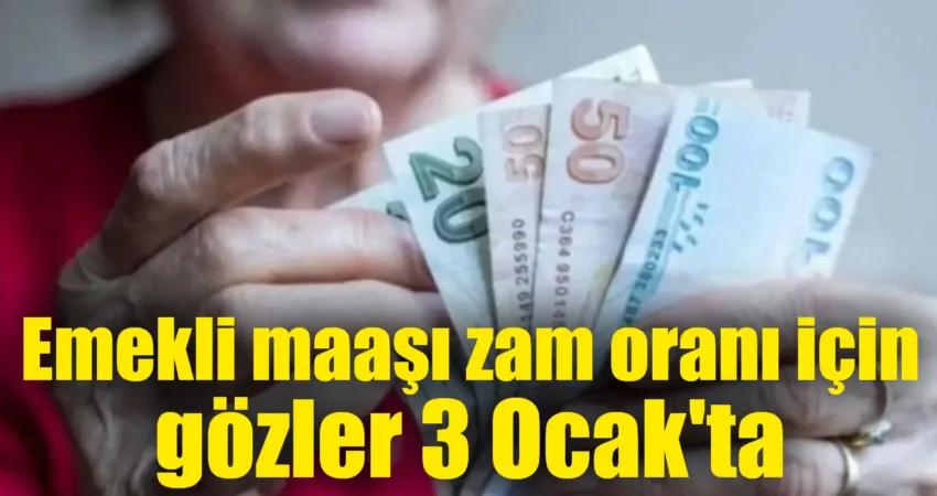 Emekli maaşı zam oranı için gözler 3 Ocak’ta Bugün Türkiye 2025 yılı zamlarıyla gözünü açarken milyonlarca memur ve