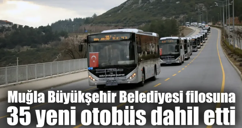 Muğla Büyükşehir Belediyesi filosuna 35 yeni otobüs dahil etti Muğla Büyükşehir Belediyesi, toplu taşıma hizmetlerini geliştirme çalışmaları kapsamında araç