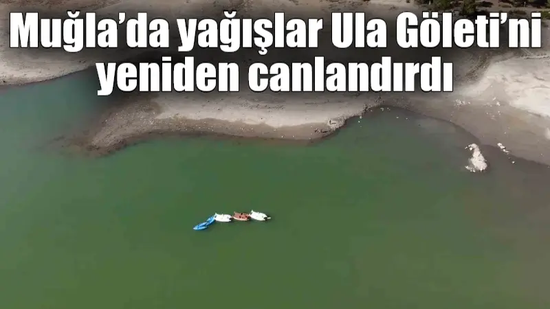 Muğla’da son günlerde etkili olan yağışlar, Muğla’daki su kaynaklarını olumlu