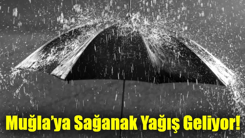 21 Ocak Salı gününden itibaren Muğla Bölgesi’nde sağanak yağış bekleniyor.