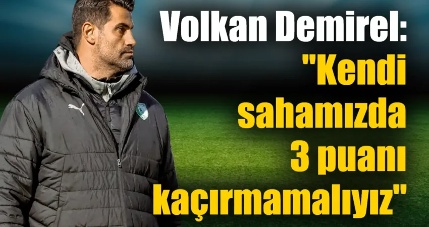 Volkan Demirel: “Kendi sahamızda 3 puanı kaçırmamalıyız” Bodrum FK Teknik Direktörü Volkan Demirel, Trendyol Süper Lig'in 18.