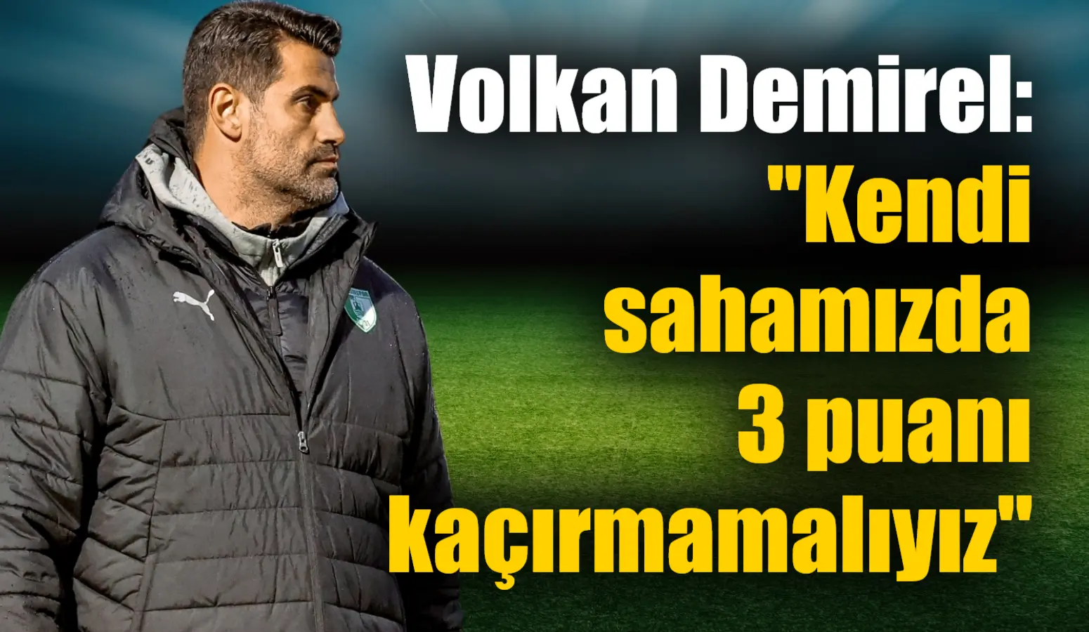 Bodrum FK Teknik Direktörü Volkan Demirel, Trendyol Süper Lig'in 18.