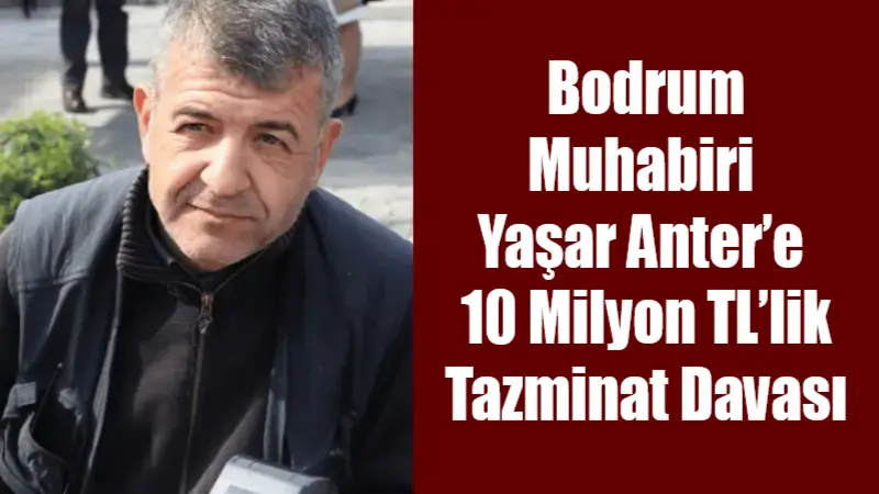 Sözcü Gazetesi Bodrum muhabiri Yaşar Anter, “Mehmet Cengiz gözünü fok