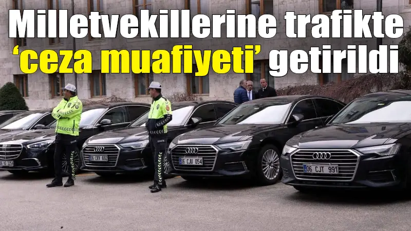 Milletvekillerine trafikte ‘ceza muafiyeti’ getirildi Milletvekillerine sağlanan ayrıcalıklara bir yenisi daha eklendi. Üç bin 600