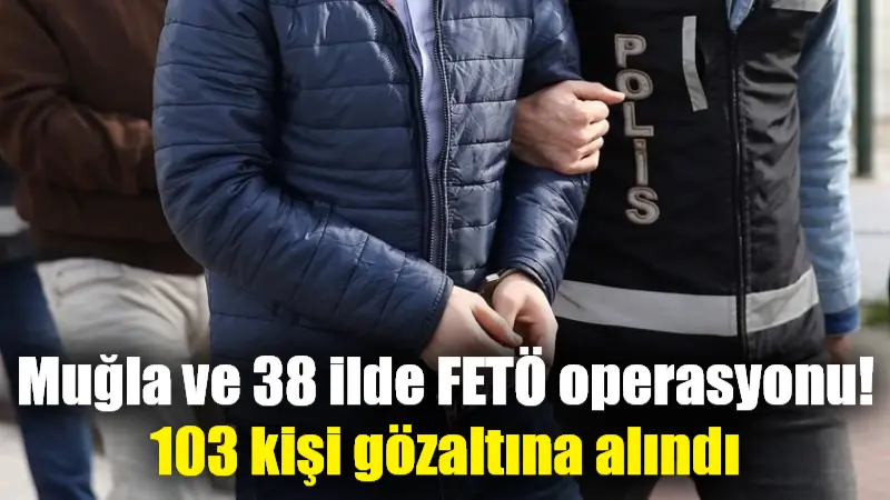 FETÖ'ye yönelik 39 ilde yapılan operasyonlarda 103 şüpheli gözaltına alındı.