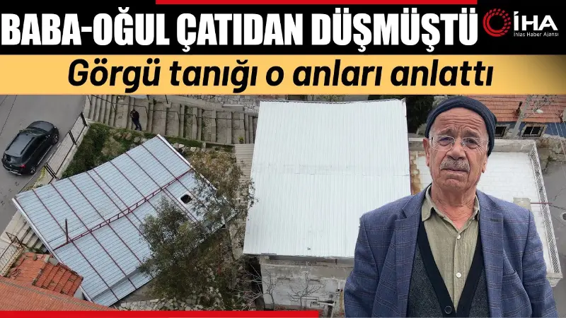 İzmir'in Çiğli ilçesinde, çatı tamiratı yapan baba ve oğlu, şiddetli