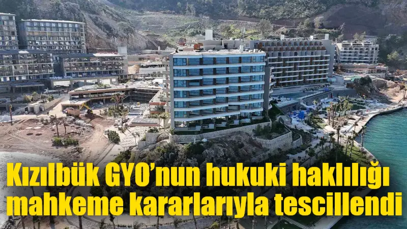 Marmaris’te devam eden Kızılbük Thermal Wellness Resort projesine ilişkin yargı