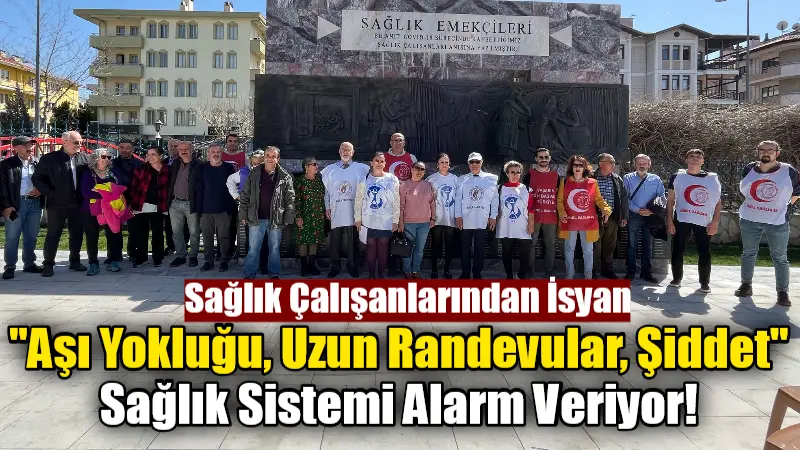 Sağlık emek ve meslek örgütleri, mevcut sağlık sistemindeki sorunlara dikkat