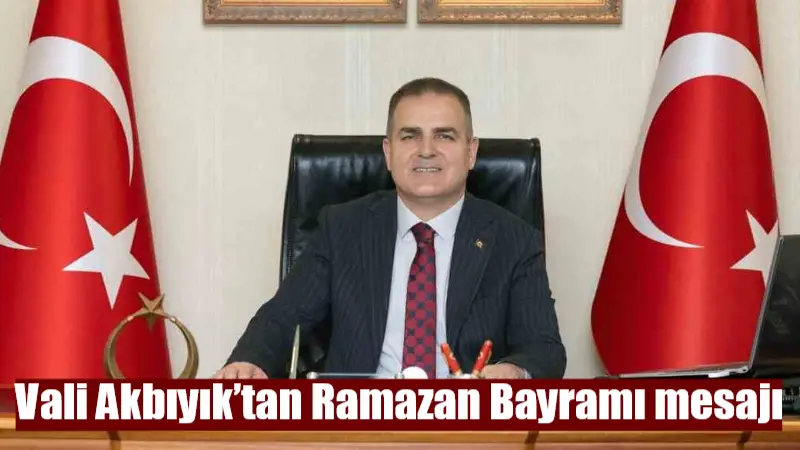 Muğla Valisi Dr. İdris Akbıyık, 9 günlük Ramazan Bayramı tatili