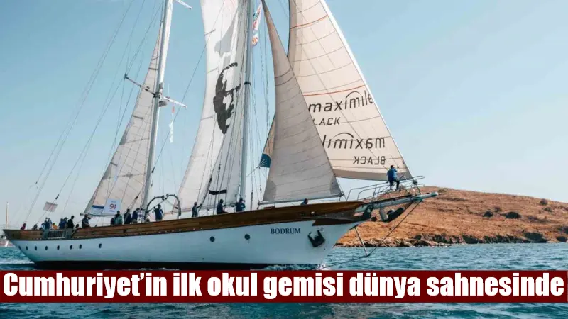 Muğla Büyükşehir Belediyesi'nin desteğiyle Türkiye'nin ilk ve tek yelkenli okul