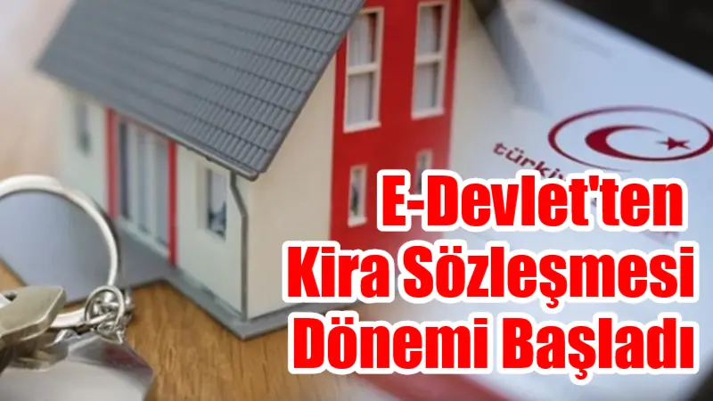 Hazine ve Maliye Bakanlığının, kira sözleşmelerinin e-Devlet Kapısı üzerinden hazırlanmasına