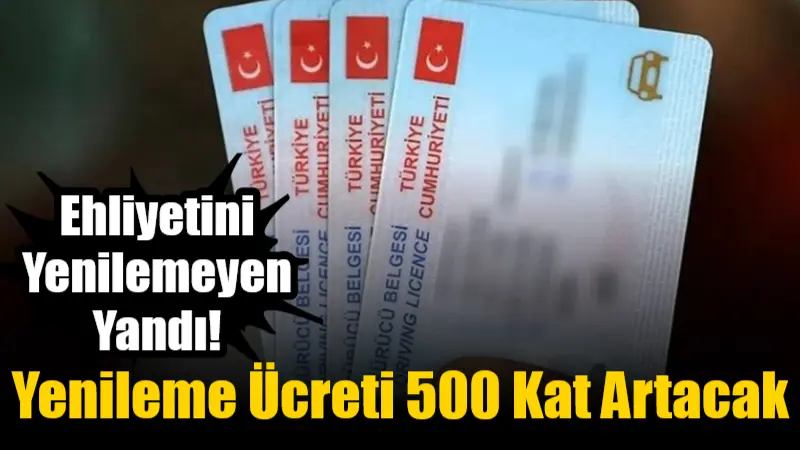 31 Temmuz 2025’e kadar eski tip sürücü belgelerini yalnızca 15