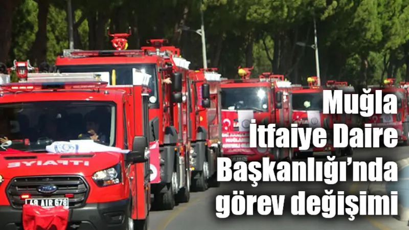  Muğla Büyükşehir Belediyesi İtfaiye Daire Başkanlığı’na Yıldırım Arslan atandı. Arslan,