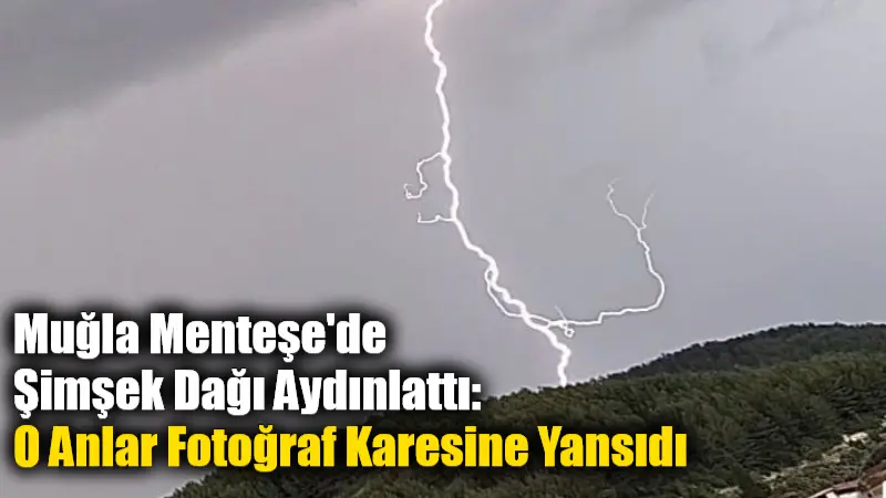 Muğla'nın Menteşe ilçesinde etkili olan şiddetli gök gürültülü sağanak yağış