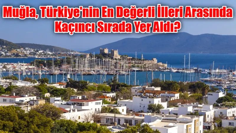Türkiye'nin ekonomik, turistik ve demografik açıdan en değerli iller sıralamasında