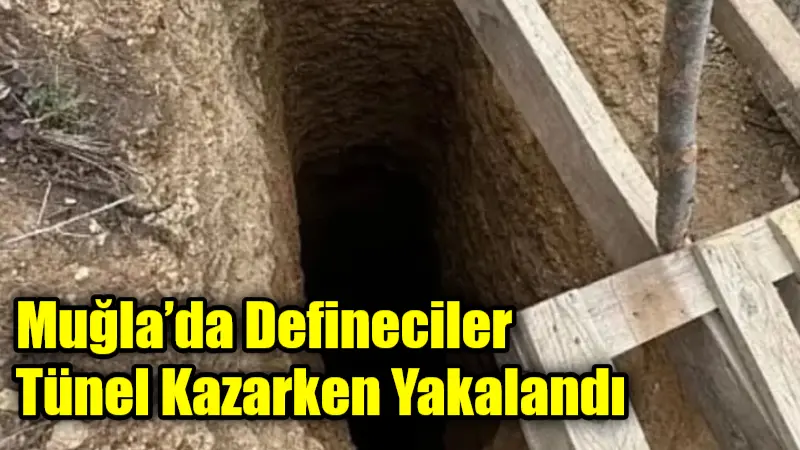 Muğla’nın Milas ilçesinde define arayan 4 kişi kazdıkları 20 metrelik