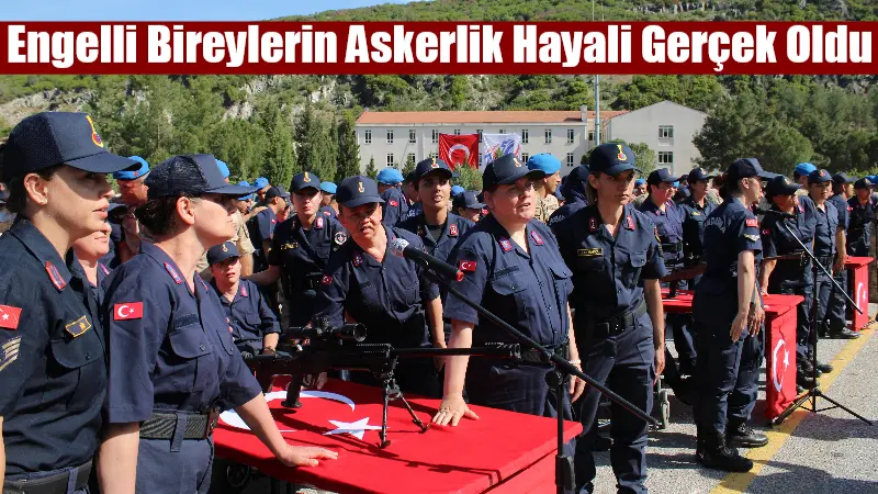 Muğla İl Jandarma Komutanlığı’nda düzenlenen temsili askerlik töreninde 64 engelli