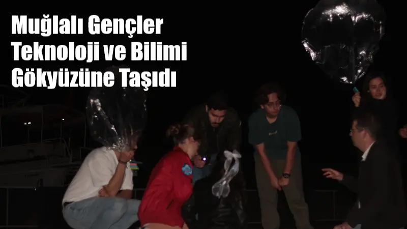 Muğla’daki gençlik merkezi öğrencileri, bilim ve hayal gücünü gökyüzüyle buluşturdu.