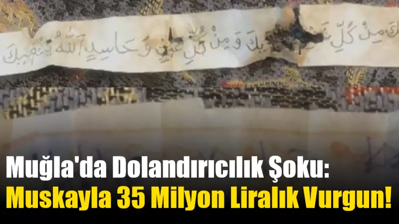 Muğla'da yaşayan Murat ve Nadire Tuna çifti dolandırıcılara 35 milyon