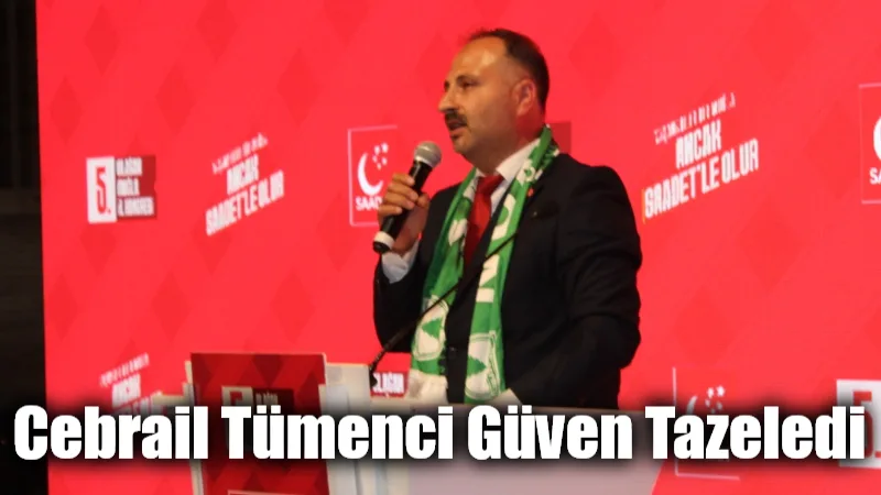 Cebrail Tümenci Güven Tazeledi Saadet Partisi Muğla 5. Olağan İl Kongresi’nde tek aday olarak