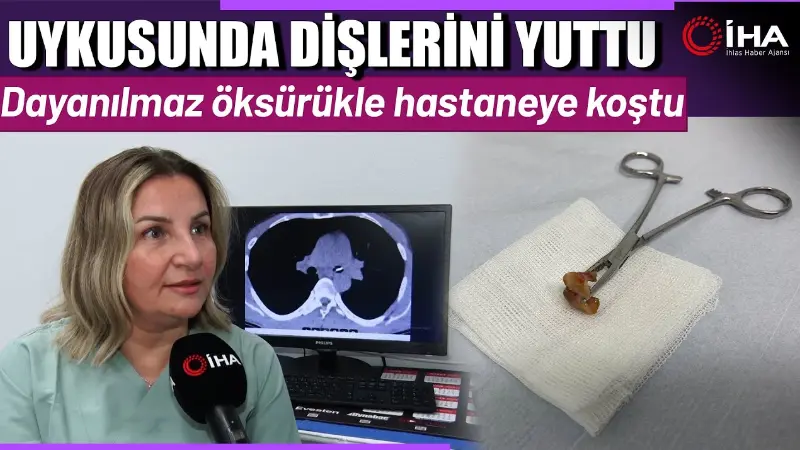 İstanbul'da yaşayan 41 yaşındaki bir adam, uykusunda sol bronşuna kaçan