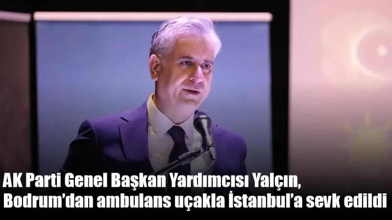 AK Parti Genel Başkan Yardımcısı Hasan Basri Yalçın, Bodrum’da geçirdiği