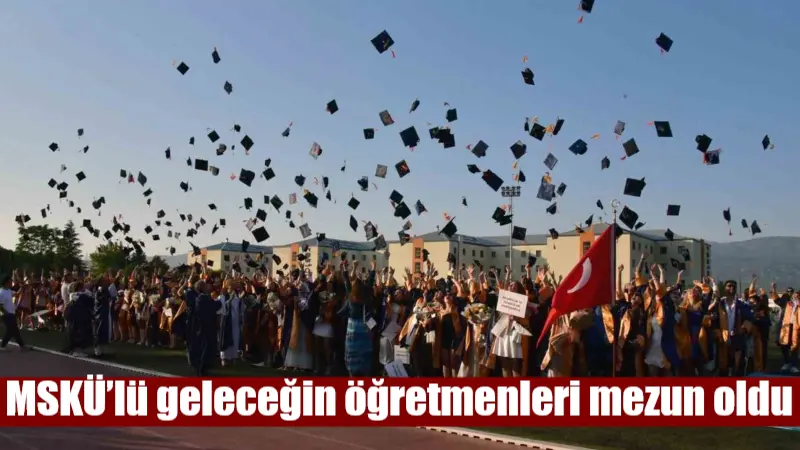 Muğla Sıtkı Koçman Üniversitesi (MSKÜ) Eğitim Fakültesi, 2024-2025 Eğitim Öğretim