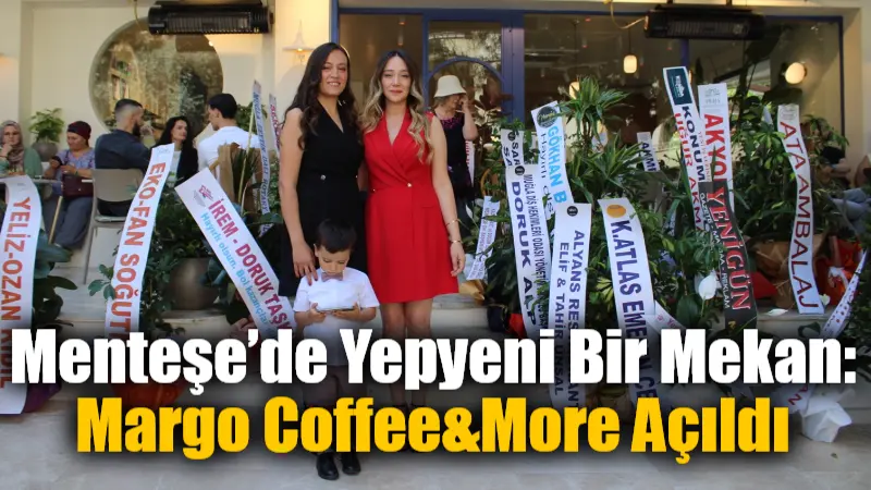 Menteşe’de Yepyeni Bir Mekan: Margo Coffee&More Açıldı Muğla’nın Menteşe ilçesi, yenilikçi konsepti ve şık tasarımıyla dikkat çeken