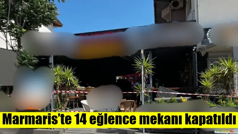 Marmaris’te 14 eğlence mekanı kapatıldı Muğla’nın Marmaris ilçesinde yüzlerce eğlence mekanı denetimden geçirildi. Kurallara uymadığı
