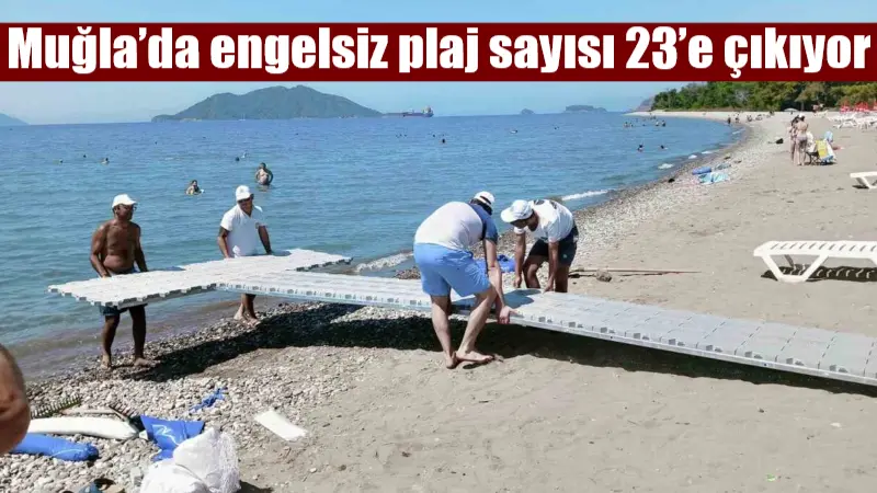 Muğla’da engelsiz plaj sayısı 23’e çıkıyor Muğla Büyükşehir Belediyesi hayata geçirdiği Engelsiz Plajlar projesi kapsamında 13