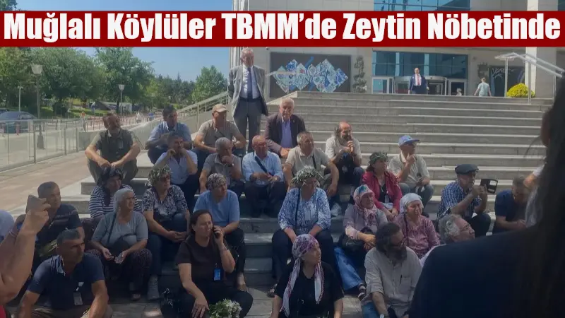 Zeytinliklerin madenciliğe açılmasına karşı çıkan Muğlalılar, yasa teklifinin görüşüldüğü TBMM’ye
